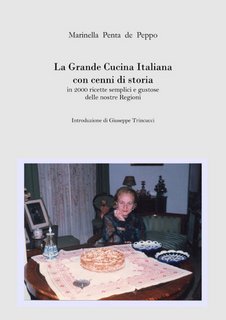 Marinella Penta de Peppo - La Grande Cucina Italiana con cenni di storia in 2000 ricette semplici e gustose delle nostre Regioni (2012)