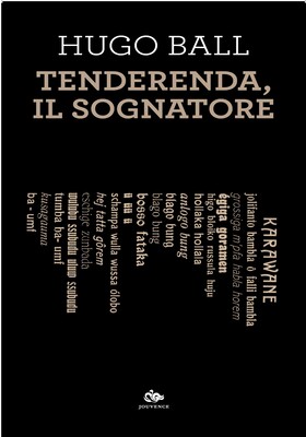 Hugo Ball - Tenderenda, il sognatore (2025)