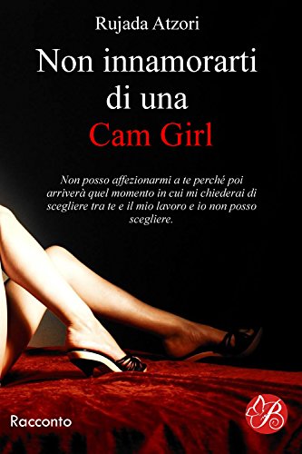 Rujada Atzori - Non innamorarti di una cam girl (2017)