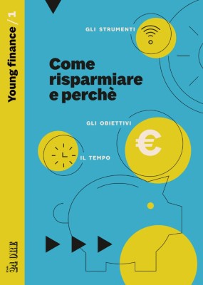 Il Sole 24 Ore Young finances. Come risparmiare e perchè N.1 - Agosto 2024