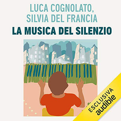 Luca Cognolato; Silvia Del Francia - La musica del silenzio (2021) (mp3 - 128 kbps)