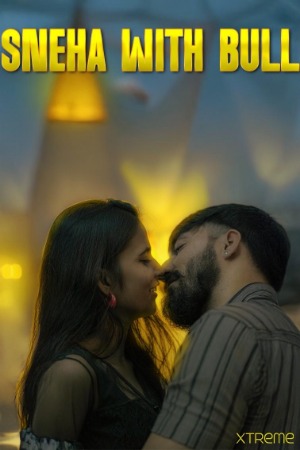 Sneha With Bull (2025) Hindi Xtreme Short Films | 1080p | 720p | 480p | WEB-DL | Download | Watch Online
