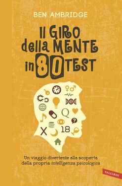 Ben Ambridge – Il giro della mente in 80 test (2015)