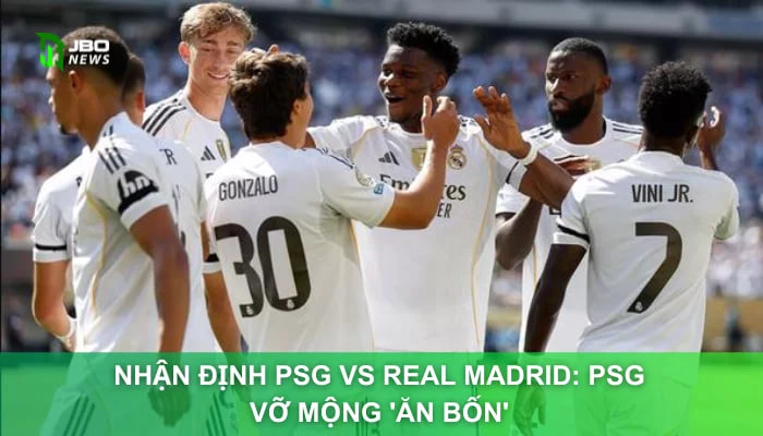 Nhận Định PSG Vs Real Madrid: PSG Vỡ Mộng ‘Ăn Bốn’