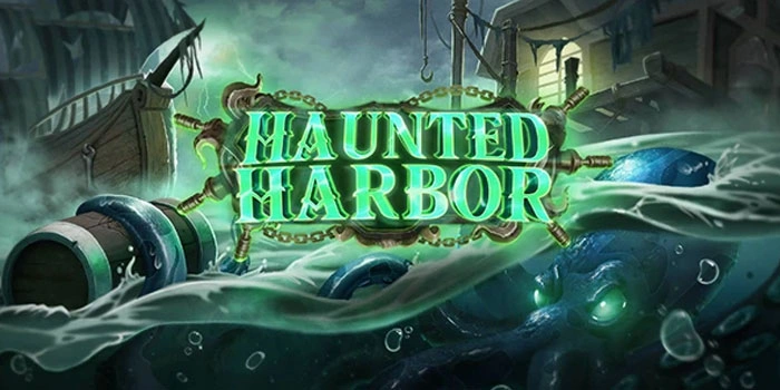 Strategi Slot Haunted Harbor Agar Hadiah Besar Selalu Menanti