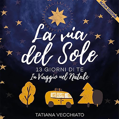 Tatiana Vecchiato - La via del Sole꞉ 13 Giorni di Te, In Viaggio nel Natale (2024) (mp3 - 128 kbps)