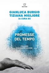 Gianluca Burgio, Tiziana Migliore (a cura di) – Promesse del tempo (2025)