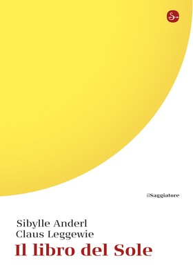 Sibylle Anderl, Claus Leggewie - Il libro del Sole (2026)