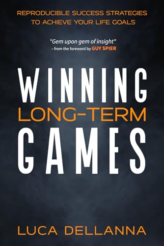 Winning Long Term Games Reproducible Success Strategies To Achieve Your Life Goal...