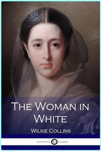 The Woman In White Wilkie Collins Blackstone – (Wilkie Collins)