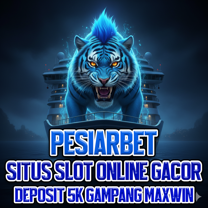 PESIARBET : Situs Slot Online Gacor Deposit 5K Gampang Maxwin