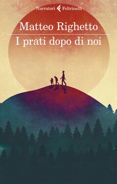 Matteo Righetto – I prati dopo di noi (2020)