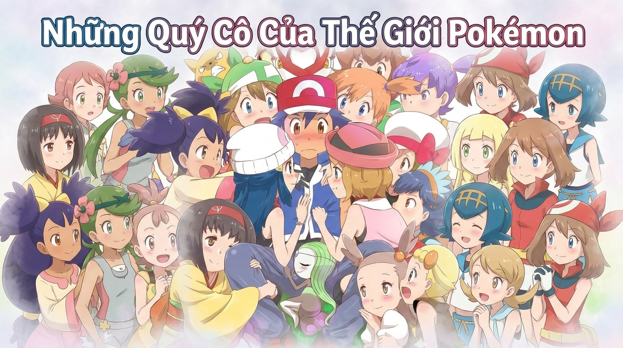 Những Quý Cô Của Thế Giới Pokémon