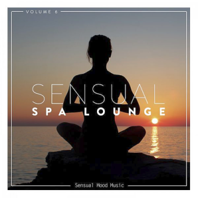 VA - Sensual Spa Lounge Vol. 6 (2019)