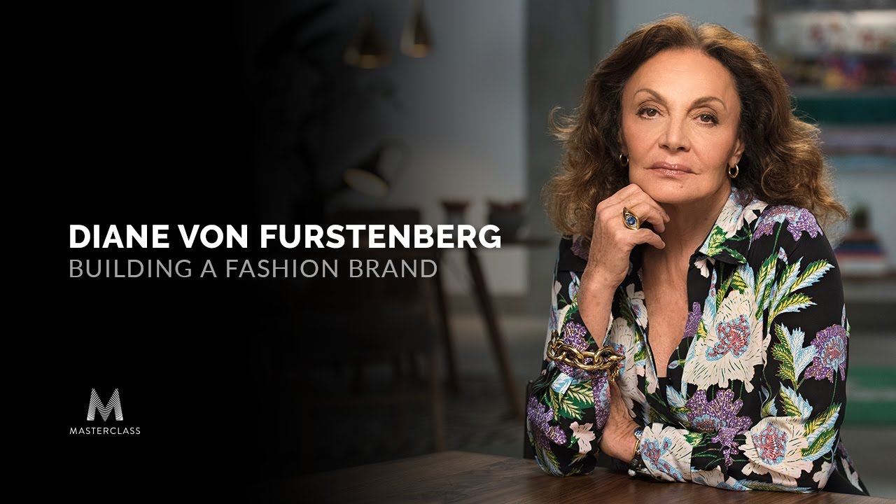 MasterClass - Diane Von Furstenberg Teaches Building A Fashion Brand