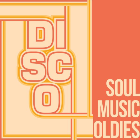 Various Artists - Disco Soul Music Oldies (The Best Oldies Soul Music) (2020)