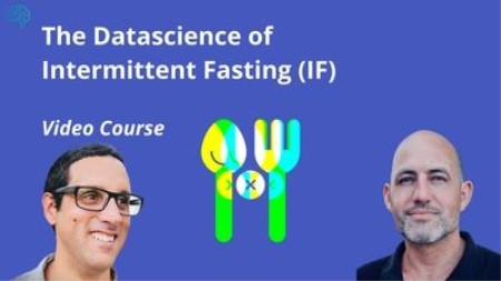 The Datascience of Intermittent Fasting (IF) [Video]