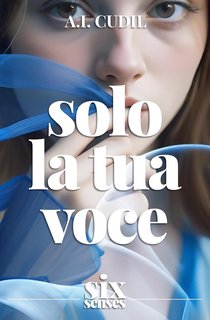 A.I. Cudil - Six Senses Series Vol. 2. Solo la tua voce (2024)
