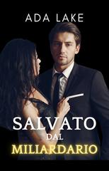 Ada Lake – Salvato dal miliardario (2026)