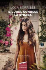 Lola Sorribes – Il cuore conosce la strada (2019)