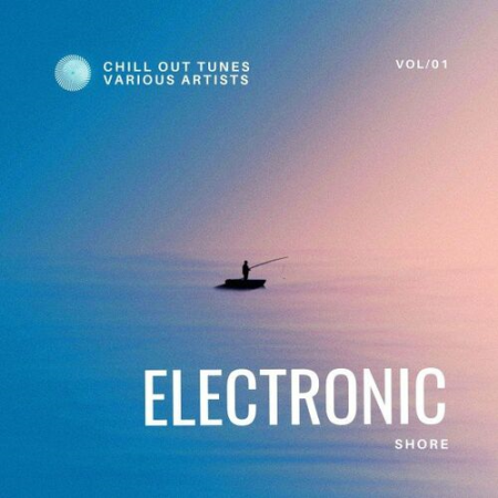 VA - Electronic Shore (Chill out Tunes) Vol.1 (2022)