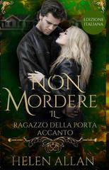 Helen Allan – Non Mordere Vol. 4. Non Mordere Il Ragazzo Della Porta Accanto (2026)