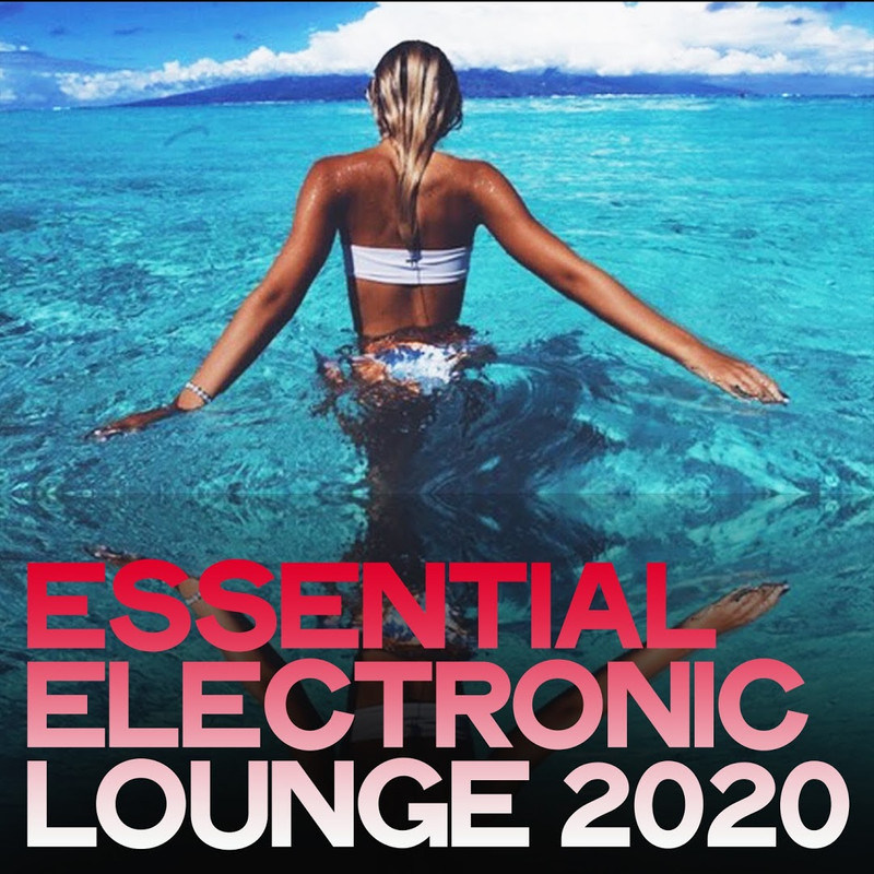 Essential Electronic Lounge 2020 (2020) mp3 320 Kbps