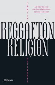 REGGEATON RELIGION, CAMILA GUTIERREZ