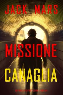 Jack Mars - Missione canaglia. Un thriller di Troy Stark Libro 4 (2023)