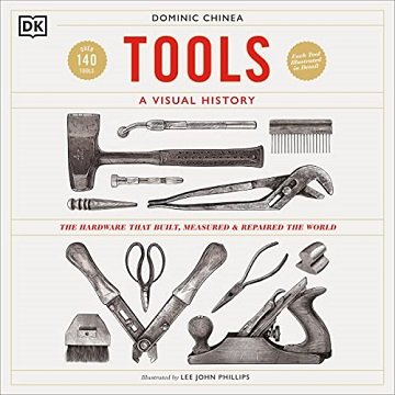 Tools A History The Hardware That Built, Measured and Repaired the World  [Audiobook]