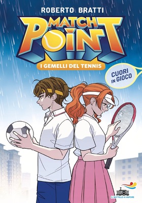 Roberto Bratti - Match Point. I gemelli del tennis 3. Cuori in gioco (2026)