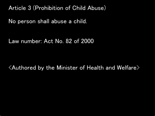 a still frame from the original higurashi visual novel. the text of the page shown reads: “Article 3 (Prohibition of Child Abuse) - No person shall abuse a child. Law number: Act No. 82 of 2000 - Authored by the Minister of Health and Welfare”
