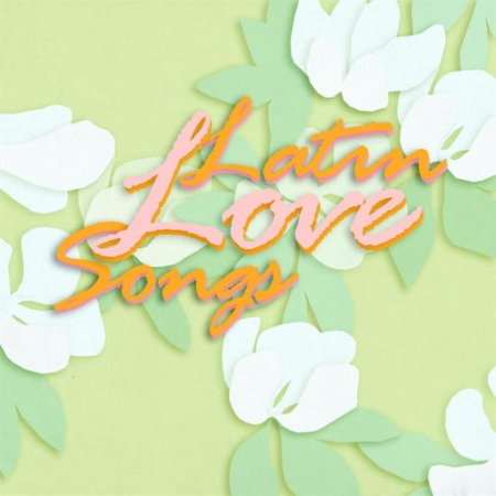 Various Artist   Latin Love Songs (2021)
