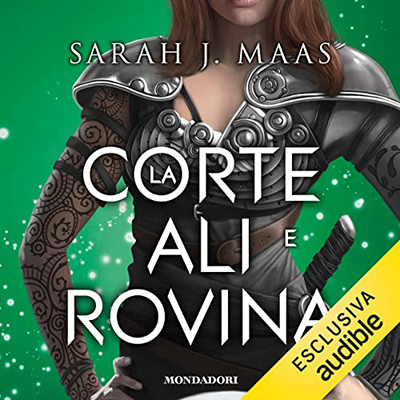 Sarah J. Maas - La corte di ali e rovina (2022) (mp3 - 128 kbps)