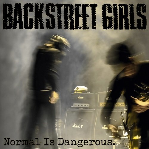 Backstreet Girls - Normal Is Dangerous [WEB] (2019) Lossless