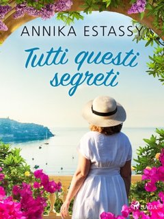 Annika Estassy Lovén - Tutti questi segreti (2024)