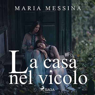 Maria Messina - La casa nel vicolo (2022) (mp3 - 128 kbps)