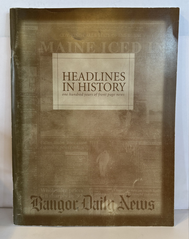 Headlines In History, One Hundred Years of Front Page News