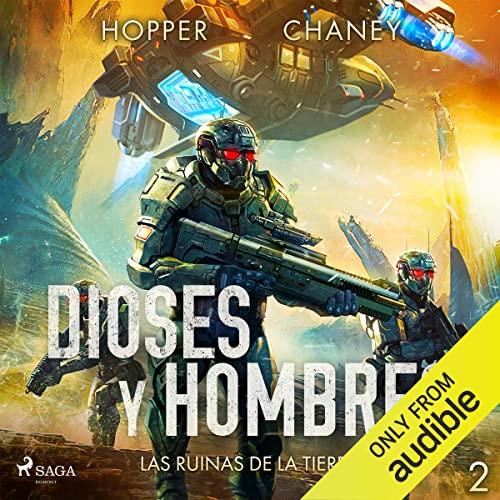 Dioses y hombres - Las ruinas de la tierra (Libros 1 y 2) - Christopher Hopper, J.N. Chaney - Narrado por Nacho Béjar