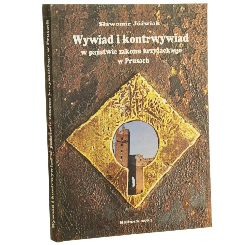 Wywiad i kontrwywiad w panstwie zakonnym w Prusach