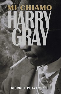 Giorgio Pulvirenti - Mi chiamo Harry Gray (2024)