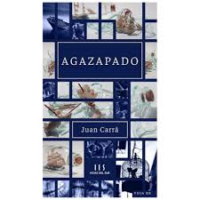 AGAZAPADO, JUAN CARRA