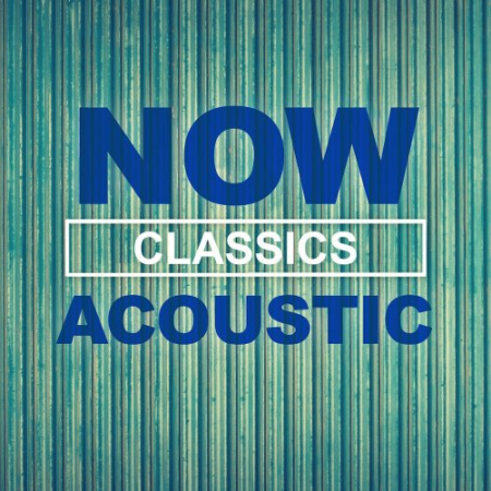 VA   NOW Acoustic Classics (2020)