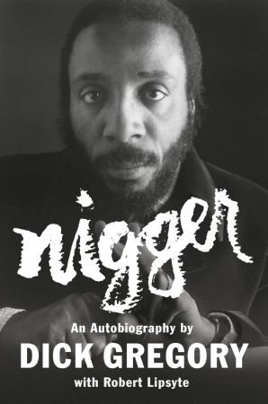 Nigger: An Autobiography Nigger: An Autobiography