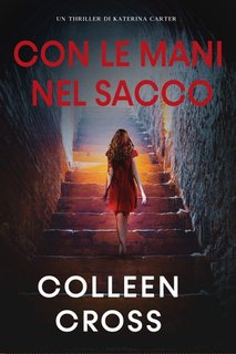Colleen Cross - Katerina Carter Vol. 5. Con le mani nel sacco (2024)