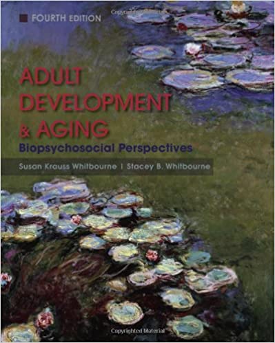 Adult Development and Aging  Biopsychosocial Perspectives