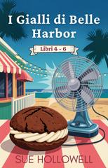 Sue Hollowell – Gialli Cozy di Belle Harbor. Libri 4-6 (2026)