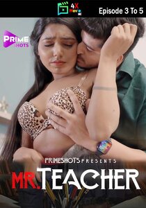 Mr Teacher 2023 Episode 3 To 5 PrimeShots Hindi