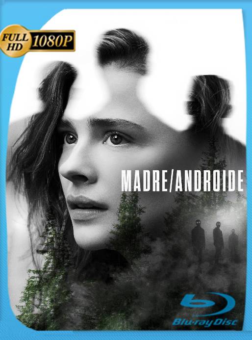 Madre/Androide (2021) WEB-DL 1080p Latino [GoogleDrive]