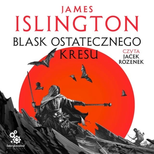Islington James - Cykl: Trylogia Licaniusa (tom 3) Blask ostatecznego kresu (2026)